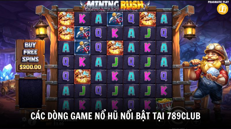 Các dòng game nổ hũ nổi bật tại 789Club