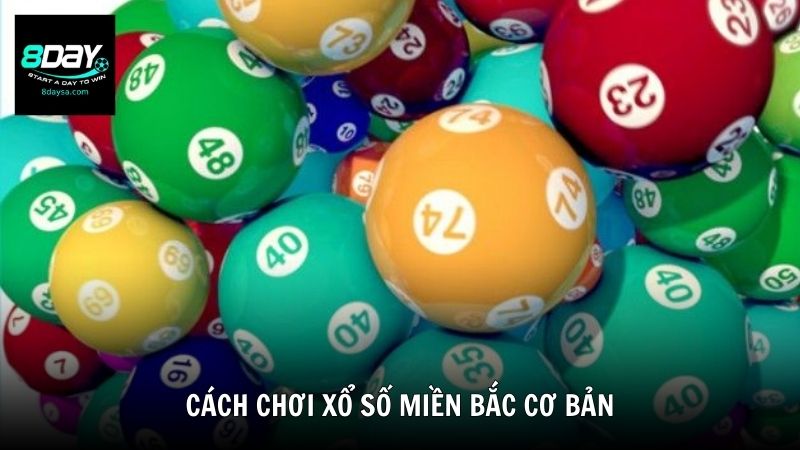 Cách chơi xổ số miền Bắc cơ bản