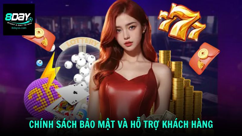 Chính sách bảo mật và hỗ trợ khách hàng