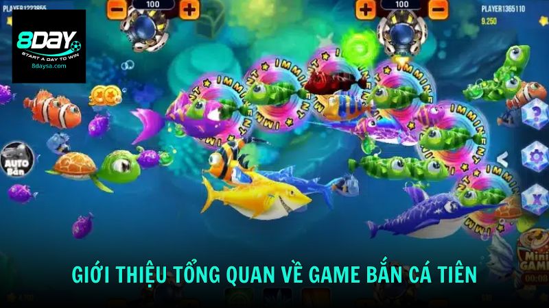 Giới thiệu tổng quan về game bắn cá tiên