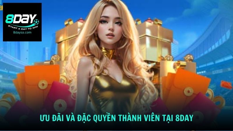 Ưu đãi và đặc quyền thành viên tại 8DAY