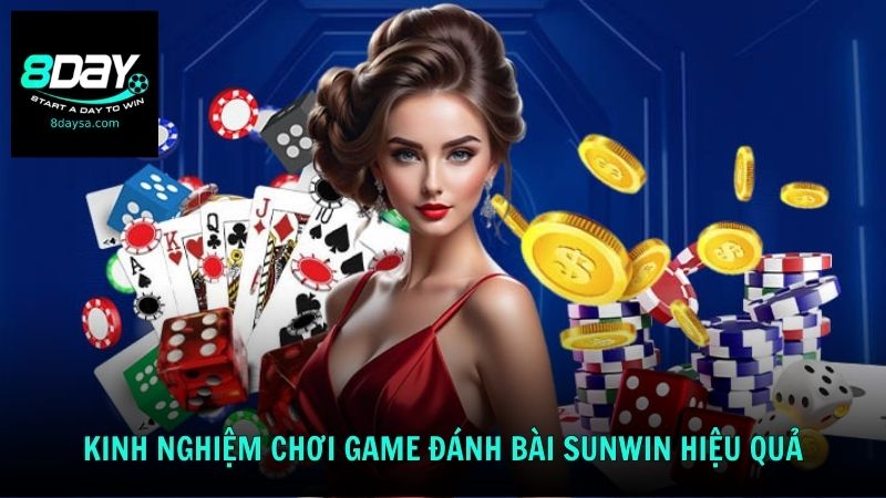 Kinh nghiệm chơi game đánh bài Sunwin hiệu quả