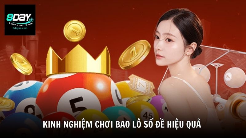 Kinh nghiệm chơi bao lô số đề hiệu quả từ 8DAY