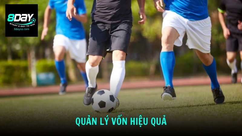 Quản lý vốn hiệu quả là yếu tố sống còn
