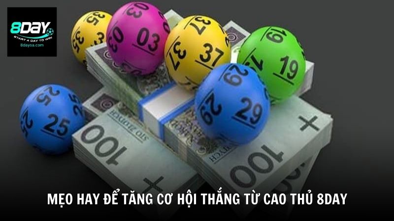 Mẹo hay để tăng cơ hội thắng từ cao thủ 8DAY